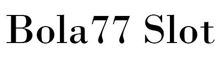 Bola77 Slot